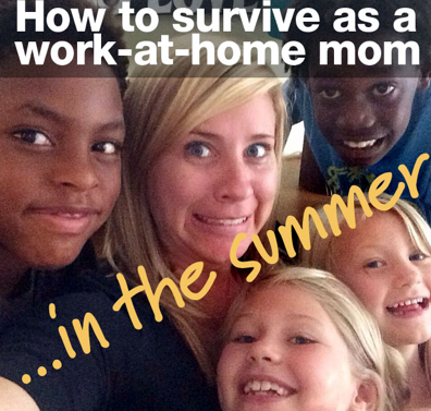 How-to-survive-the-summer-as-a-work-at-home-mom.png
